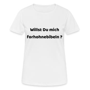 Willst Du mich verarschen auf Sächsisch - Frauen T-Shirt atmungsaktiv - Weiß - Vorne - AI Model Female 172 dark (172cm)