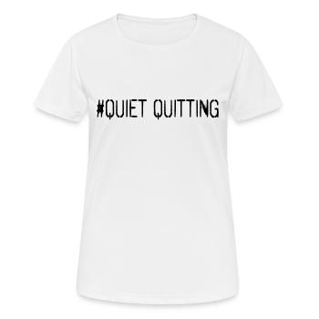 Quiet quitting - Women's Breathable T-Shirt - white - Front - AI Model Female 172 dark (172cm)