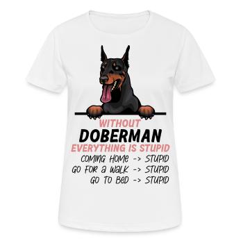 Ohne Dobermann ist alles doof - Frauen T-Shirt atmungsaktiv - Weiß - Vorne - AI Model Female 172 dark (172cm)