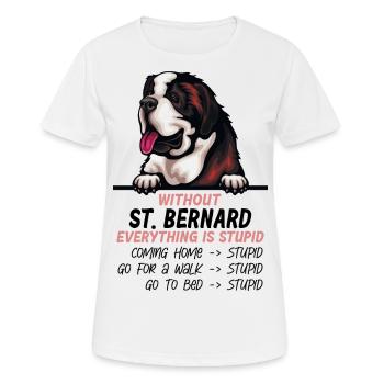 Ohne Bernhardiner ist alles doof - Frauen T-Shirt atmungsaktiv - Weiß - Vorne - AI Model Female 172 dark (172cm)