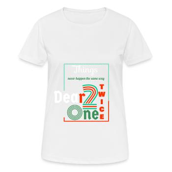 Thing never happen the same way twice dear one - T-shirt respirant Femme - blanc - Devant - AI Model Female 172 dark (172cm)