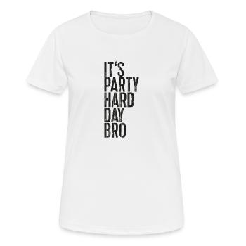 C'est le jour de la fête Hard Bro - T-shirt respirant Femme - blanc - Devant - AI Model Female 172 dark (172cm)