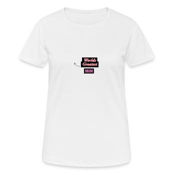 Worlds Greatest Mom - Frauen T-Shirt atmungsaktiv - Weiß - Vorne - AI Model Female 172 dark (172cm)