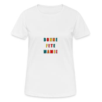 BONNE FÊTE. FÊTE DES MÈRES. FÊTE DES PÈRES. FÊTE - T-shirt respirant Femme - blanc - Devant - AI Model Female 172 dark (172cm)