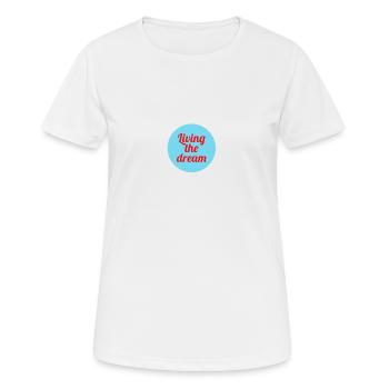Vivre le rêve - T-shirt respirant Femme - blanc - Devant - AI Model Female 172 dark (172cm)