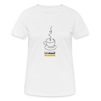 Erstmal ein Käffchen! - Frauen T-Shirt atmungsaktiv - Weiß - Vorne - AI Model Female 172 dark (172cm)