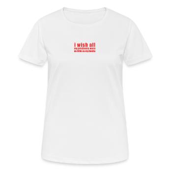 I wish all my problems were as little as my boobs - Women's Breathable T-Shirt - white - Front - AI Model Female 172 dark (172cm)