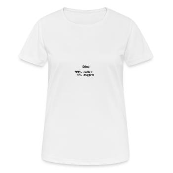 Die Ernährung besteht zu 99 % aus Kaffee, aber nur zu 1 % aus Sauerstoff - Frauen T-Shirt atmungsaktiv - Weiß - Vorne - AI Model Female 172 dark (172cm)