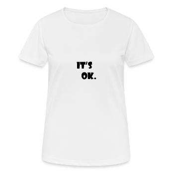 IT's OK. - Frauen T-Shirt atmungsaktiv - Weiß - Vorne - AI Model Female 172 dark (172cm)