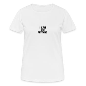 I CAN DO ANYTHING - Women's Breathable T-Shirt - white - Front - AI Model Female 172 dark (172cm)