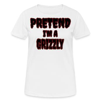 Pretend I'm a Grizzly - Lustiges Grizzly-Kostüm - Frauen T-Shirt atmungsaktiv - Weiß - Vorne - AI Model Female 172 dark (172cm)
