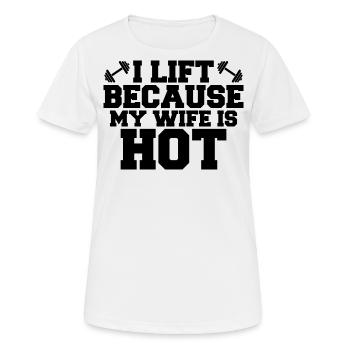 Ich hebe, weil meiner Frau heiß ist - Frauen T-Shirt atmungsaktiv - Weiß - Vorne - AI Model Female 172 dark (172cm)