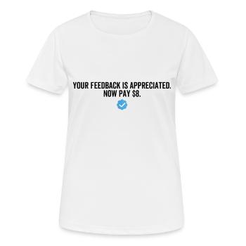 Vos commentaires sont appréciés maintenant Payez 8 dollars - T-shirt respirant Femme - blanc - Devant - AI Model Female 172 dark (172cm)