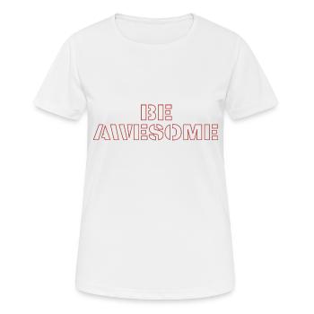 Soyez génial - T-shirt respirant Femme - blanc - Devant - AI Model Female 172 dark (172cm)