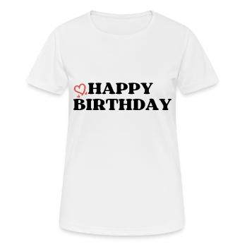 Happy Birthday Birthday Greeting Birthday Gift - Women's Breathable T-Shirt - white - Front - AI Model Female 172 dark (172cm)