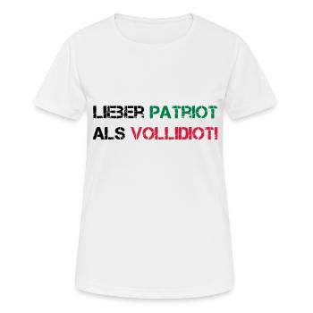 Lieber Patriot als Vollidiot! - Frauen T-Shirt atmungsaktiv - Weiß - Vorne - AI Model Female 172 dark (172cm)