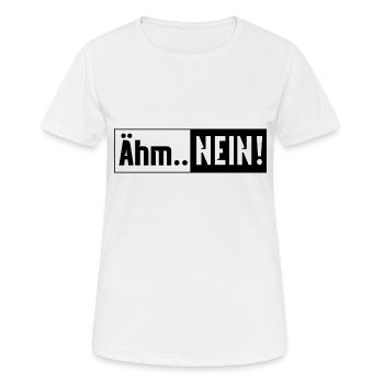 Ähm Nein! - Frauen T-Shirt atmungsaktiv - Weiß - Vorne - AI Model Female 172 dark (172cm)