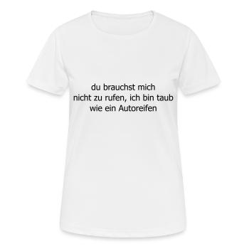 taub wie Autoreifen - Frauen T-Shirt atmungsaktiv - Weiß - Vorne - AI Model Female 172 dark (172cm)