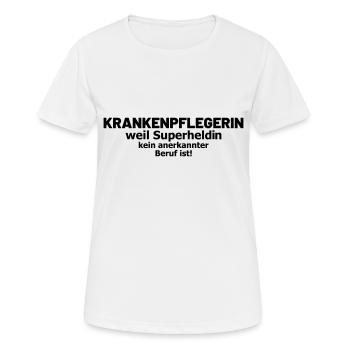 Krankenpflegerin Spruch Superheldin - Frauen T-Shirt atmungsaktiv - Weiß - Vorne - AI Model Female 172 dark (172cm)