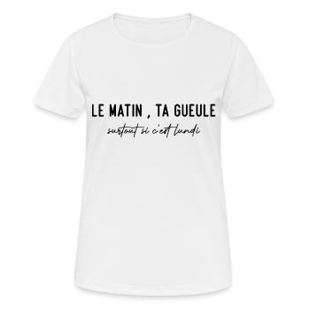 Le matin, ta gueule! - T-shirt respirant Femme - blanc - Devant - AI Model Female 172 dark (172cm)