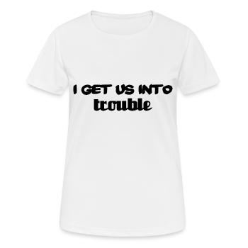 Je nous attire des ennuis - T-shirt respirant Femme - blanc - Devant - AI Model Female 172 dark (172cm)