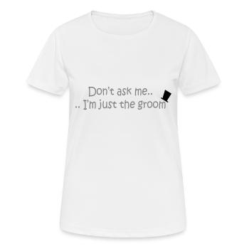 Don't ask me.. - Frauen T-Shirt atmungsaktiv - Weiß - Vorne - AI Model Female 172 dark (172cm)