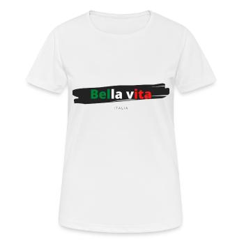 Bella vita ! - T-shirt respirant Femme - blanc - Devant - AI Model Female 172 dark (172cm)