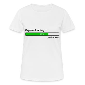 Orgasm loading ... coming soon Sexe lüster Point culminant - T-shirt respirant Femme - blanc - Devant - AI Model Female 172 dark (172cm)