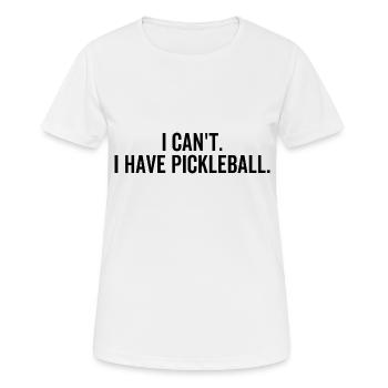 Je ne peux pas avoir pickleball - T-shirt respirant Femme - blanc - Devant - AI Model Female 172 dark (172cm)