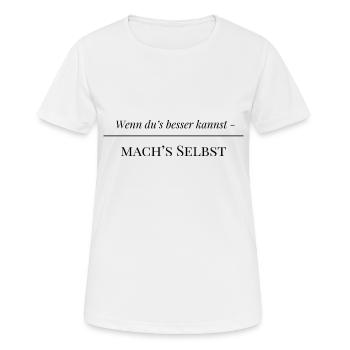 Wenn du s besser kannst - Frauen T-Shirt atmungsaktiv - Weiß - Vorne - AI Model Female 172 dark (172cm)