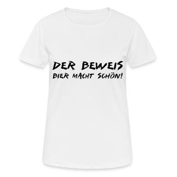 der beweis bier macht schön - Frauen T-Shirt atmungsaktiv - Weiß - Vorne - AI Model Female 172 dark (172cm)
