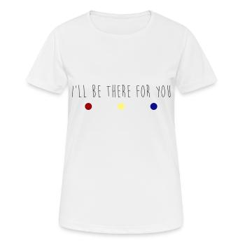 Friends | I'll be there for you - Women's Breathable T-Shirt - white - Front - AI Model Female 172 dark (172cm)