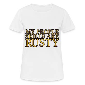 My People Skills Are Rusty 9 - Women's Breathable T-Shirt - white - Front - AI Model Female 172 dark (172cm)