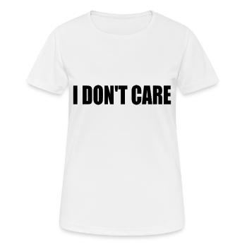 I dont care - Women's Breathable T-Shirt - white - Front - AI Model Female 172 dark (172cm)