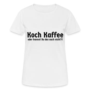 Cook coffee - or not so can you - Women's Breathable T-Shirt - white - Front - AI Model Female 172 dark (172cm)