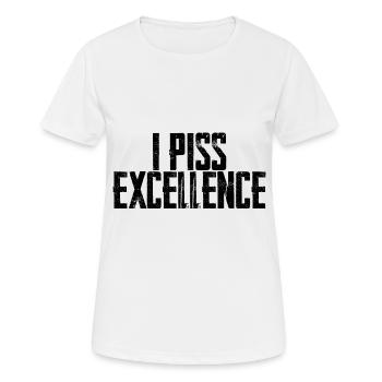 I Piss Excellence - Frauen T-Shirt atmungsaktiv - Weiß - Vorne - AI Model Female 172 dark (172cm)