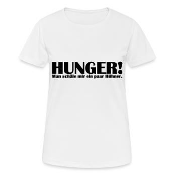 hunger - man schäle mir ein paar Hühner - Frauen T-Shirt atmungsaktiv - Weiß - Vorne - AI Model Female 172 dark (172cm)