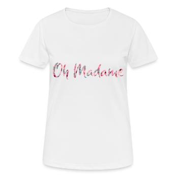 Oh madame - T-shirt respirant Femme - blanc - Devant - AI Model Female 172 dark (172cm)