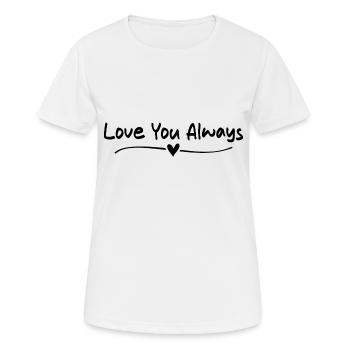 Liebe dich immer - Frauen T-Shirt atmungsaktiv - Weiß - Vorne - AI Model Female 172 dark (172cm)