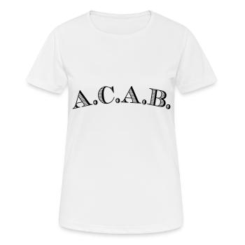 ACAB - Frauen T-Shirt atmungsaktiv - Weiß - Vorne - AI Model Female 172 dark (172cm)