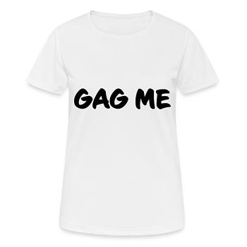 Gag Me texte bdsm drôle - T-shirt respirant Femme - blanc - Devant - AI Model Female 172 dark (172cm)