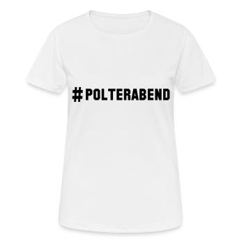 # polterabend - Frauen T-Shirt atmungsaktiv - Weiß - Vorne - AI Model Female 172 dark (172cm)