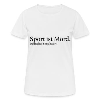 Sport ist Mord. - Frauen T-Shirt atmungsaktiv - Weiß - Vorne - AI Model Female 172 dark (172cm)