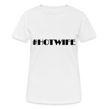 Hotwife Text - Frauen T-Shirt atmungsaktiv - Weiß - Vorne - AI Model Female 172 dark (172cm)