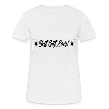 Best Gift Ever - Women's Breathable T-Shirt - white - Front - AI Model Female 172 dark (172cm)