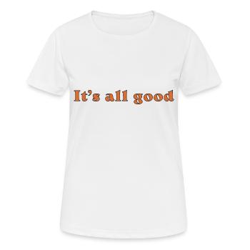 Es ist alles gut - Frauen T-Shirt atmungsaktiv - Weiß - Vorne - AI Model Female 172 dark (172cm)