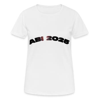 ABI 2025 – Wir lassen’s krachen! 🎉 - Frauen T-Shirt atmungsaktiv - Weiß - Vorne - AI Model Female 172 dark (172cm)