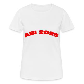 ABI 2025 – Wir lassen’s krachen! 🎉 - Frauen T-Shirt atmungsaktiv - Weiß - Vorne - AI Model Female 172 dark (172cm)