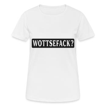 Wottsefack! WTF - Frauen T-Shirt atmungsaktiv - Weiß - Vorne - AI Model Female 172 dark (172cm)