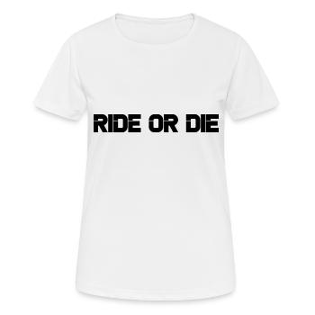 Ride or die - Motor Sport Motiv - Frauen T-Shirt atmungsaktiv - Weiß - Vorne - AI Model Female 172 dark (172cm)